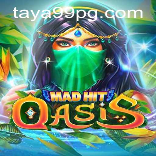 MadHitOasis: Immerse Yourself in the Thrilling World of TAYA99