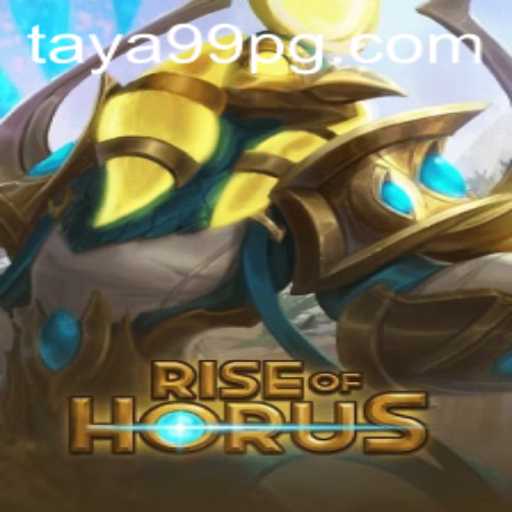 Rise of Horus: Explore the Mystical Adventure with TAYA99